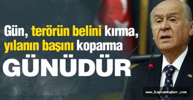 Devlet Bahçeli: Gün, yılanın başını koparma günüdür