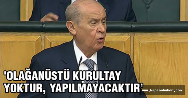 Devlet Bahçeli: Olağanüstü Kurultay Yoktur