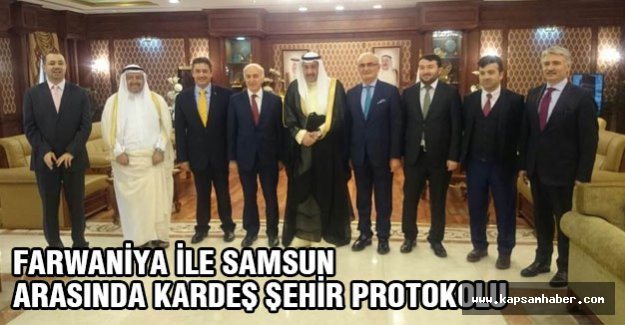 Farwaniya İle Samsun Arasında Kardeşlik Protokolü