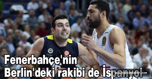 Fenerbahçe'nin rakibi de İspanyol
