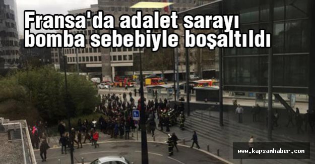 Fransa'da adalet sarayı bomba sebebiyle boşaltıldı
