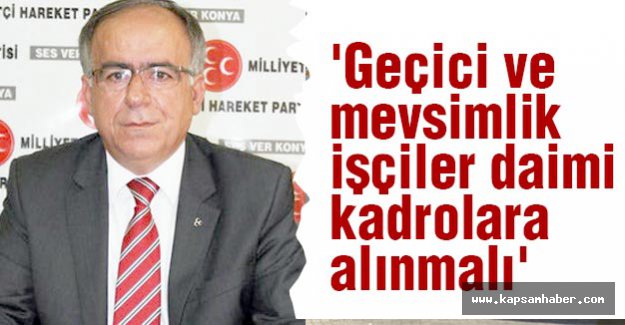 'Geçici ve Mevsimlik İşçiler Daimi Kadrolara Alınmalı'