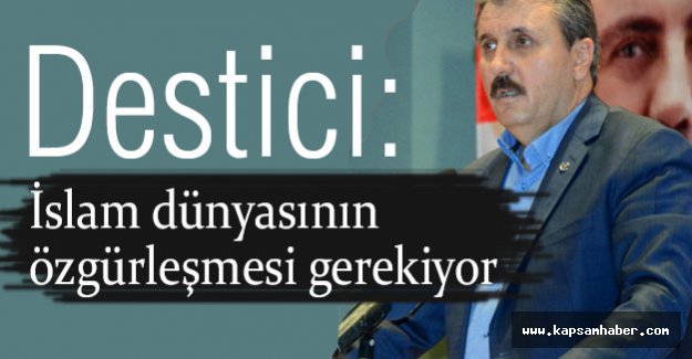'İslam dünyasının özgürleşmesi gerekiyor'