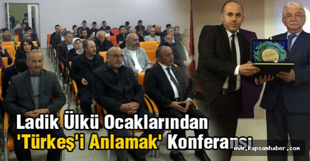 Ladik Ülkü Ocaklarından 'Türkeş'i Anlamak' Konferansı