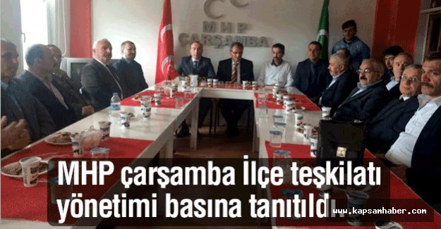 MHP çarşamba İlçe teşkilatı yönetimi basına tanıtıldı.
