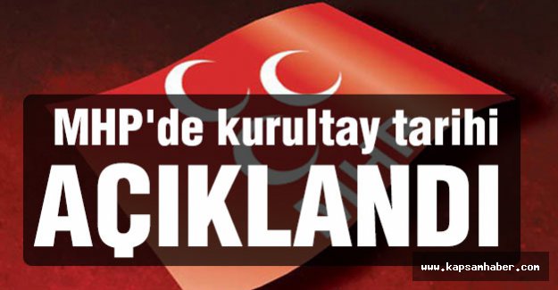MHP'de Kurultay Tarihi Açıklandı