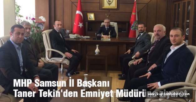 MHP Samsun İl Başkanı Taner Tekin'den Emniyet Müdürüne Ziyaret