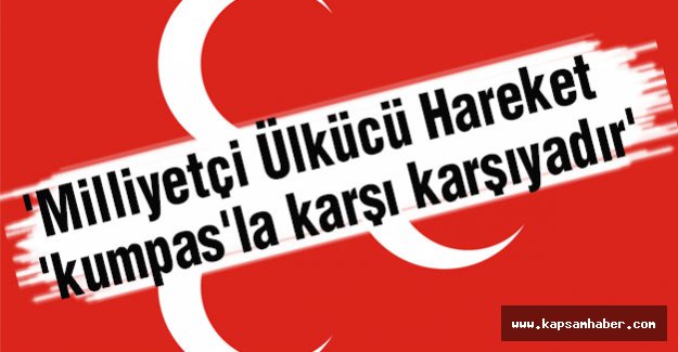 'Milliyetçi Ülkücü Hareket 'kumpas'la karşı karşıyadır'