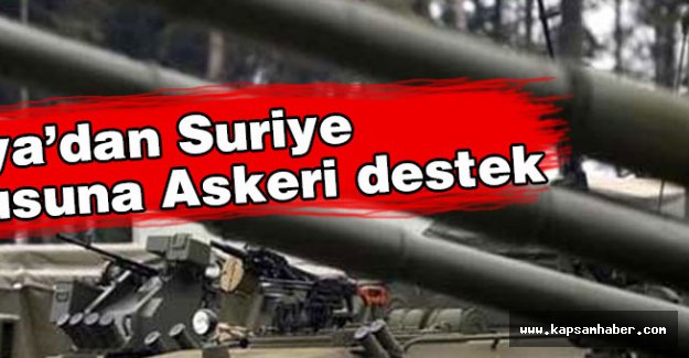 Rusya'dan Suriye Ordusuna Askeri Destek