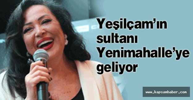 sultanı Yenimahalle’ye geliyor