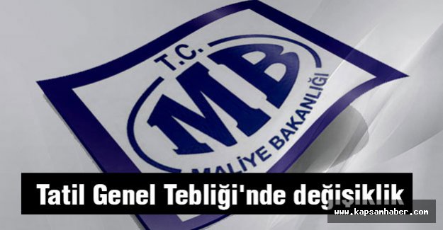 Tatil Genel Tebliği'nde değişiklik