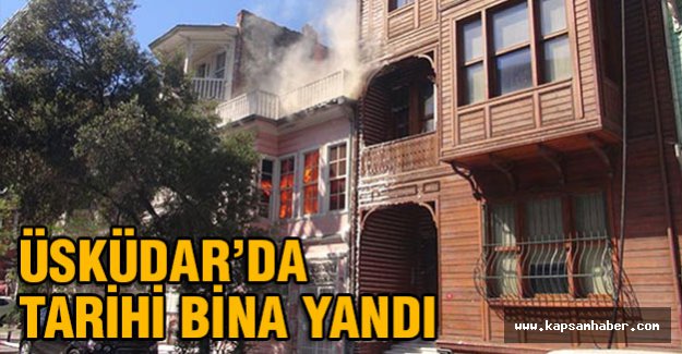 Üsküdar'da tarihi bina yandı