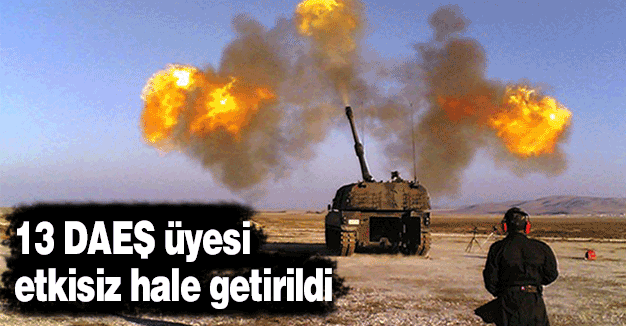 13 DAEŞ üyesini etkisiz hale getirildi