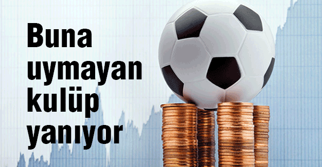 Buna uymayan kulüp yanıyor