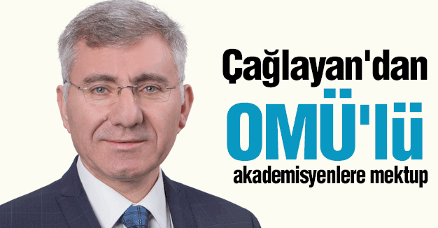 Çağlayan'dan OMÜ'lü akademisyenlere mektup