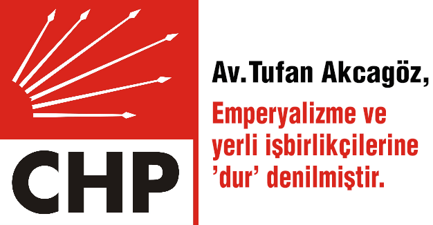 CHP Samsun: Emperyalizme ve yerli işbirlikçilerine ’dur’ denilmiştir.