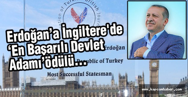 Erdoğan'a İngiltere'de "En Başarılı Devlet Adamı" Ödülü