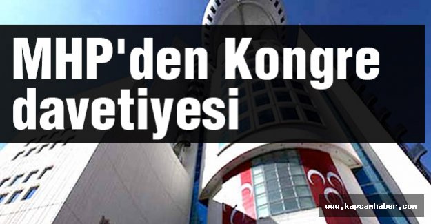 MHP'den Kongre Davetiyesi