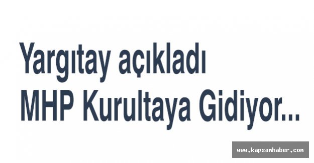 Yargıtay açıkladı MHP Kurultaya Gidiyor...