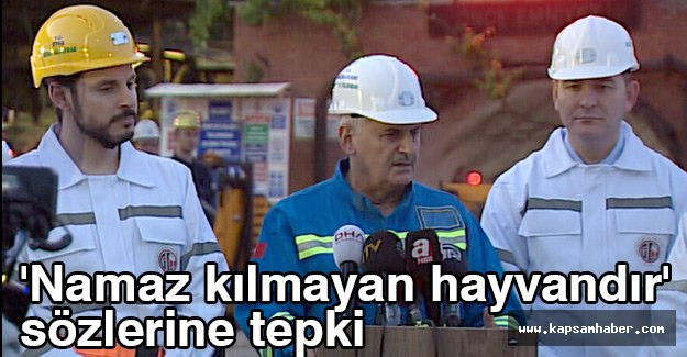 Başbakan'ın 'Namaz kılmayan hayvandır' tepkisi