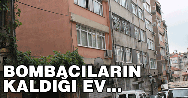 Bombacılar Aksaray'da Bu Evde Kaldı...