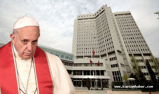 Dışişleri'nden Papa'ya sert tepki