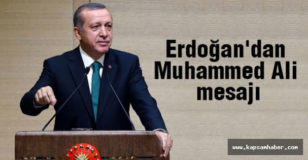 Erdoğan'dan Muhammed Ali mesajı