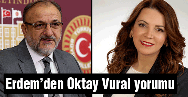 Arzu Erdem'den Oktay Vural Yorumu...