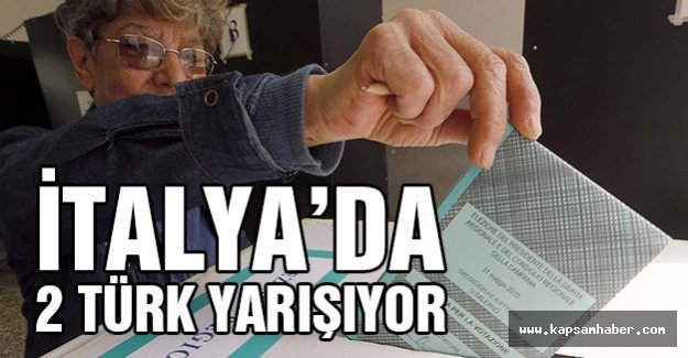 İtalya’da 2 Türk'ün Yarıştığı Kritik Seçim