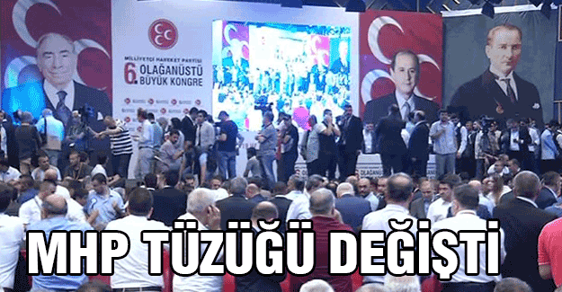 MHP Tüzüğü Değiştirildi