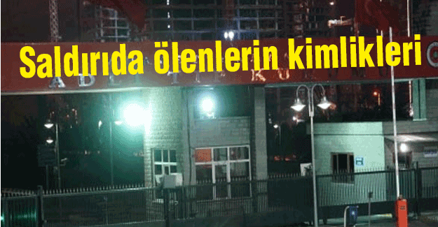 Saldırıda ölenlerin kimlikleri