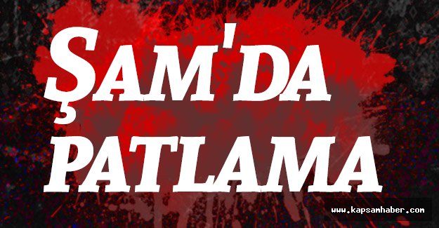 Şam'da patlama! Çok Sayıda Ölü Var