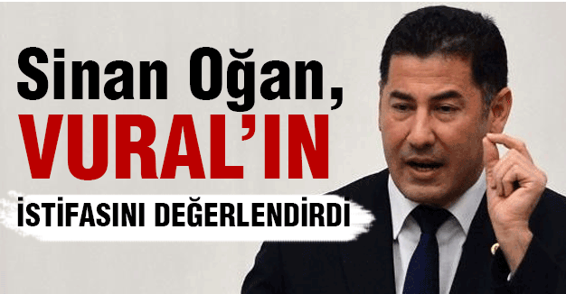 Sinan Oğan, Vural'ın İstifasını Değerlendirdi