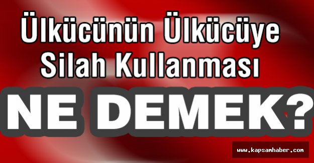 Ülkücünün Ülkücüye Silah Kullanması Ne Demek?