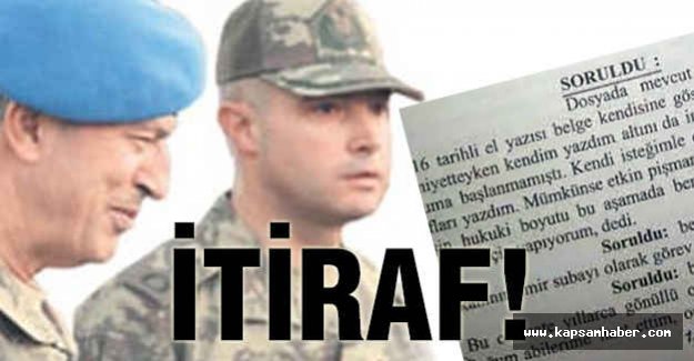 Akar'ın yaveri itiraf etti...