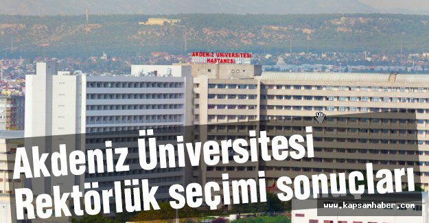 Akdeniz Üniversitesi rektörlük seçimi sonuçları
