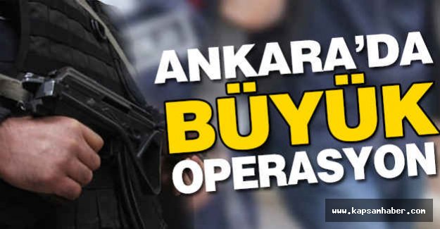 Ankara'da Emniyet Mensuplarına Operasyon!