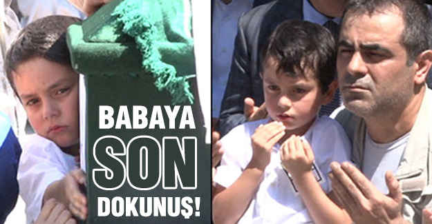 Babaya Son Dokunuş!