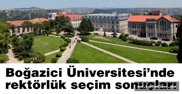 Boğaziçi Üniversitesi rektörlük seçimi sonuçlandı