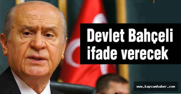 Devlet Bahçeli ifade verecek