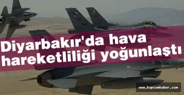 Diyarbakır'da hava hareketliliği yoğunlaştı