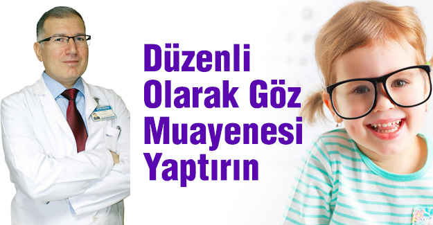 Düzenli Olarak Göz Muayenesi Yaptırın