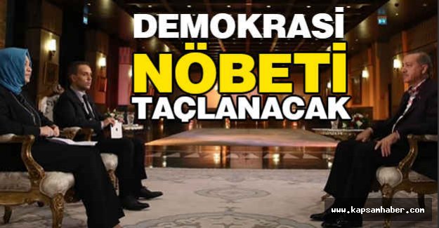 Erdoğan 'Demokrasi Nöbeti' ni Taçlandıracak