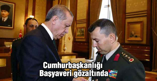 Erdoğan'ın Başyaveri Gözaltında