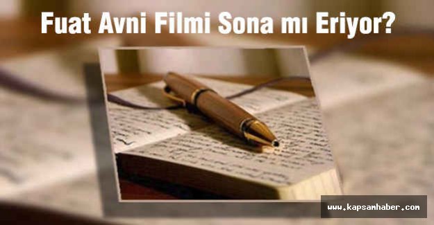 Fuat Avni Filmi Sona mı Eriyor?