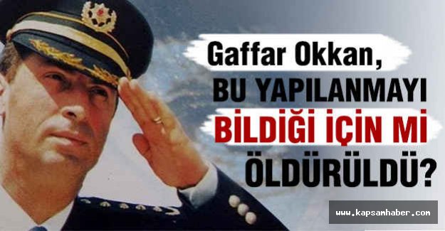 Gaffar Okkan Suikastı Çözülüyor mu?