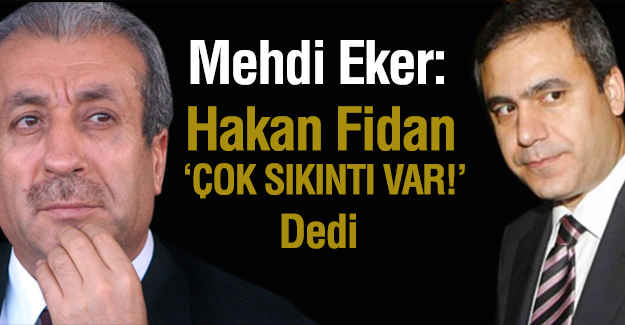 Hakan Fidan 'çok sıkıntı var' dedi