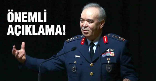 Hava Kuvvetleri Komutanı Orgeneral'dan Açıklama