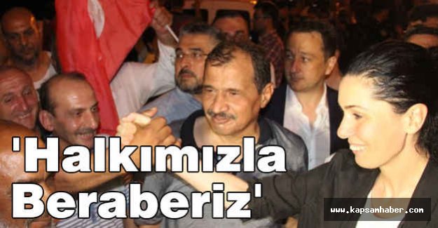 Karaaslan; Halkımızla Beraberiz