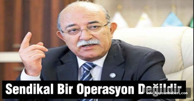 Koncuk; Sendikal Bir Operasyon Değildir